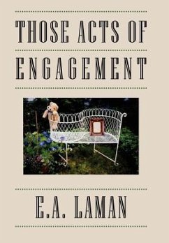Those Acts of Engagement - Laman, E. a.