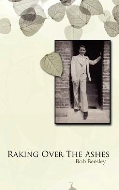 Raking Over the Ashes - Beesley, Bob