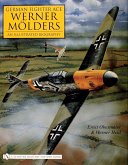 German Fighter Ace Werner Mölders: An Illustrated Biography