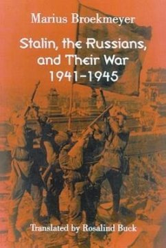 Stalin, the Russians, and Their War: 1941-1945 - Broekmeyer, Marius