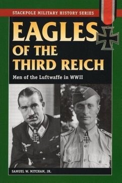Eagles of the Third Reich - Mitcham, Samuel W