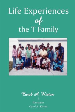 Life Experiences of the T Family - Kirton, Carol A