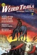 Weird Trails: The Magazine of Supernatural Cowboy Stories - Cacek, P D; Betancourt, John Gregory; Frost, Greg; Schweitzer, Darrell; Goulart, Ron; Moamrath, M M