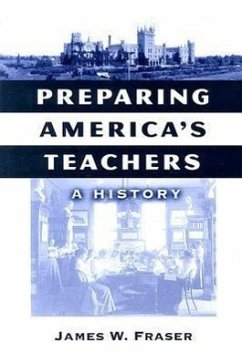 Preparing America's Teachers - Fraser, James W