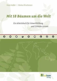Mit 18 Bäumen um die Welt - Geißler, Katja;Hirschmann, Markus