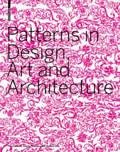 Patterns in Design, Art and Architecture - Schmidt, Petra / Tietenberg, Annette / Wollheim, Ralf (eds.)