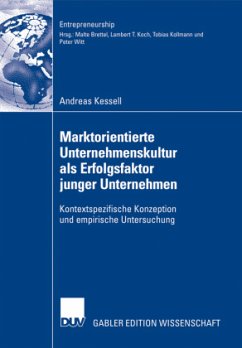 Marktorientierte Unternehmenskultur als Erfolgsfaktor junger Unternehmen - Kessell, Andreas