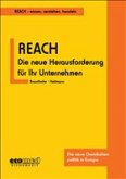 REACH - Die neue Herausforderung für Ihr Unternehmen!