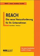 REACH - Die neue Herausforderung für Ihr Unternehmen! - Brandhofer, Peter / Heitmann, Kerstin