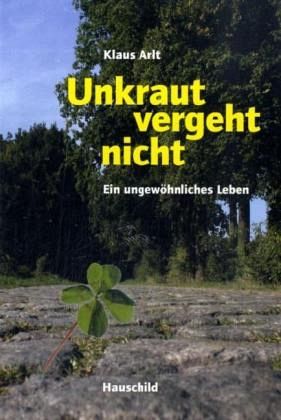 Unkraut vergeht nicht Unkraut vergeht nicht