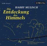 Die Entdeckung des Himmels, 2 Audio-CDs Die Entdeckung des Himmels, 2 Audio-CDs
