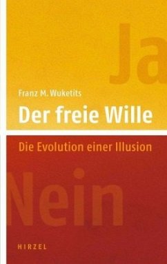 Der freie Wille - Wuketits, Franz M