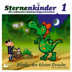 Blinky, der kleine Drache / Sternenkinder, Die schönsten Gutenachtgeschichten, Audio-CDs Tl.1 - Graf, Claudia