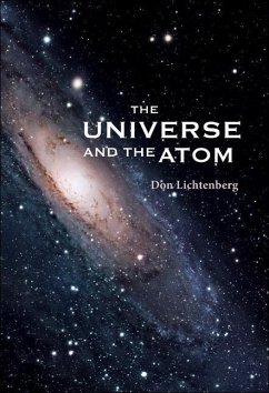The Universe and the Atom - Lichtenberg, Don B