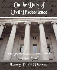 On the Duty of Civil Disobedience - Thoreau, Henry David; Henry David Thoreau