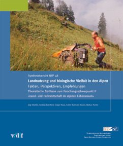 Landnutzung und biologische Vielfalt in den Alpen - Stöcklin, Jürg;Bosshard, Andreas;Klaus, Gregor
