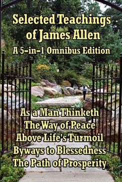 Selected Teachings of James Allen - Allen, James
