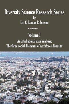 Diversity Science Research Series. Volume I - An Attributional Case Analysis - Robinson, C. Lamar