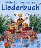 Mein kunterbuntes Liederbuch