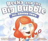 Becka and the Big Bubble: All Around Town