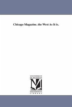 Chicago Magazine. the West As It is. - None