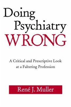 Doing Psychiatry Wrong - Muller, René J