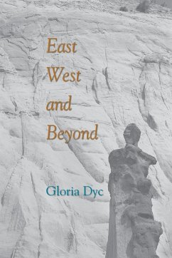 East, West, and Beyond - Dyc, Gloria