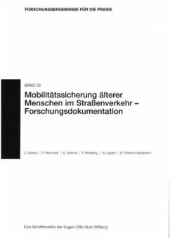 Mobilitätssicherung älterer Menschen im Straßenverkehr - Forschungsdokumentation - Gerlach, J