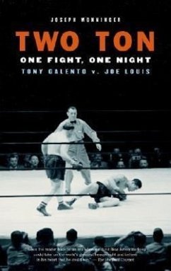 Two Ton: One Night, One Fight: Tony Galento v. Joe Louis - Monninger, Joseph
