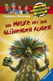 Die Maske mit den glühenden Augen / Die Knickerbocker-Bande Bd.40
