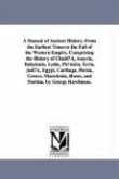 A Manual of Ancient History, From the Earliest Times to the Fall of the Western Empire, Comprising the History of Chaldea, Assyria, Babylonia, Lydia,