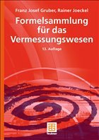 Formelsammlung für das Vermessungswesen - Gruber, Franz Josef / Joeckel, Rainer