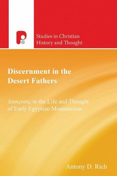 Discernment in the Desert Fathers - Rich, Antony