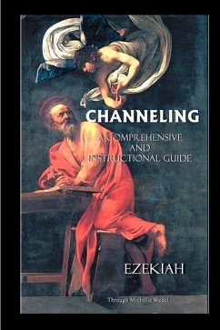 Channeling A Comprehensive and Instructional Guide - Ezekiah