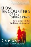 Close Encounters of the Divine Kind: Making Contact with God, the Ultimate Extraterrestrial