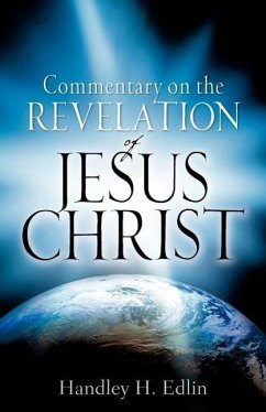 Commentary On The Revelation Of Jesus Christ - Edlin, Handley H.