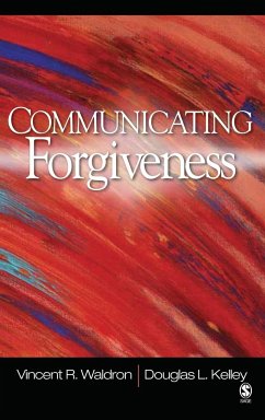 Communicating Forgiveness - Waldron, Vincent R.; Kelley, Douglas L.