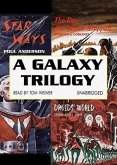 A Galaxy Trilogy: Star Ways/Druid's World/The Day the World Stopped