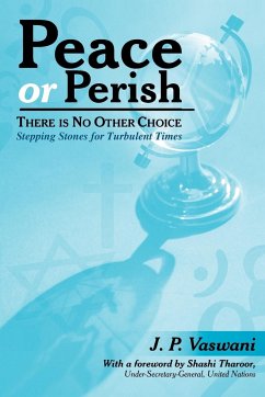 Peace or Perish There Is No Other Choice - Vaswani, J. P.