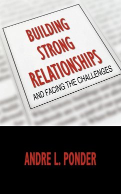 Building Strong Relationships - Ponder, Andre L.