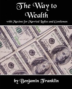 The Way to Wealth with Maxims for Married Ladies and Gentlemen