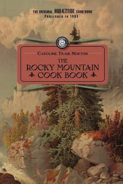 Rocky Mountain Cook Book - Norton, Caroline Trask