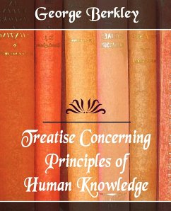 Treatise Concerning the Principles of Human Knowledge - George Berkley, Berkley; George Berkley