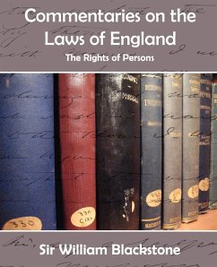 Commentaries on the Laws of England (the Rights of Persons) - Blackstone, William