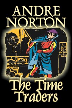 The Time Traders by Andre Norton, Science Fiction, Adventure, Space Opera - Norton, Andre
