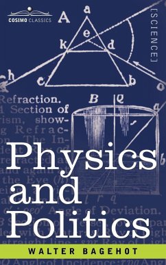 Physics and Politics - Bagehot, Walter