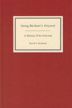 Georg Büchner's Woyzeck: A History of Its Criticism - Richards, David G.