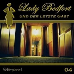 Lady Bedfort - Lady Bedfort und der letzte Gast, 1 Audio-CD - Beckmann, John; Eickhorst, Michael; Rohling, Dennis