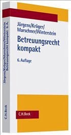 Betreuungsrecht kompakt - Jürgens, Andreas / Kröger, Detlef / Marschner, Rolf / Winterstein, Peter
