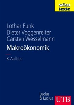 Makroökonomik - Funk, Lothar; Voggenreiter, Dieter; Wesselmann, Carsten